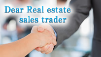 Dear Real estate sales trader